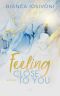 [Was auch immer geschieht 02] • Feeling Close to You